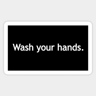 Wash your hands - white print Magnet